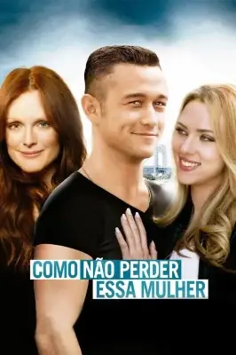 Como Não Perder Essa Mulher izle