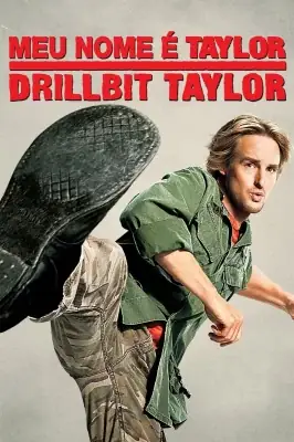 Meu Nome é Taylor, Drillbit Taylor izle