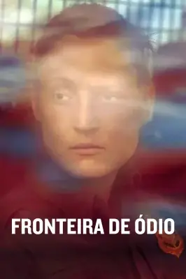 Fronteira de Ódio izle