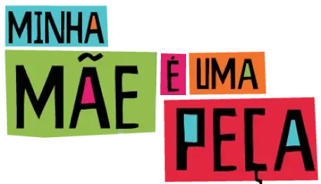 Coleção Minha Mãe é uma Peça
