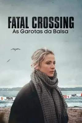 Fatal Crossing As Garotas da Balsa izle
