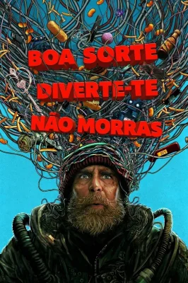 Boa Sorte, Divirta-se, Não Morra izle